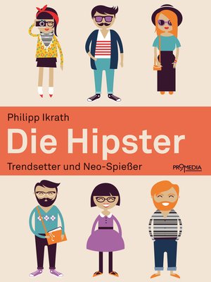cover image of Die Hipster: Trendsetter und Neo-Spießer